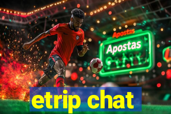 etrip chat