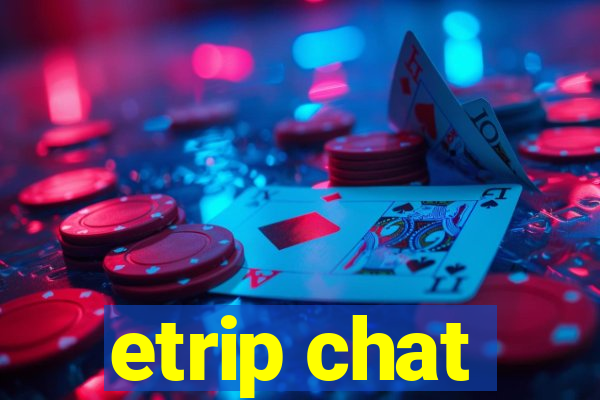 etrip chat