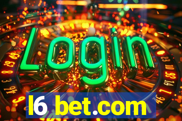 l6 bet.com