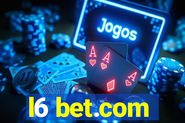 l6 bet.com