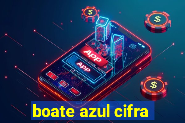 boate azul cifra