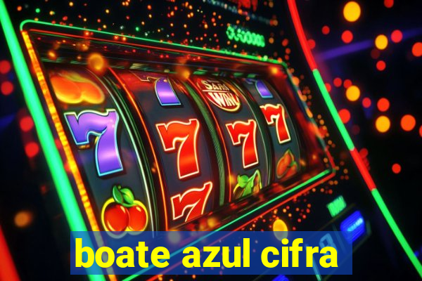 boate azul cifra