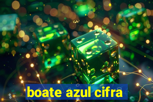 boate azul cifra