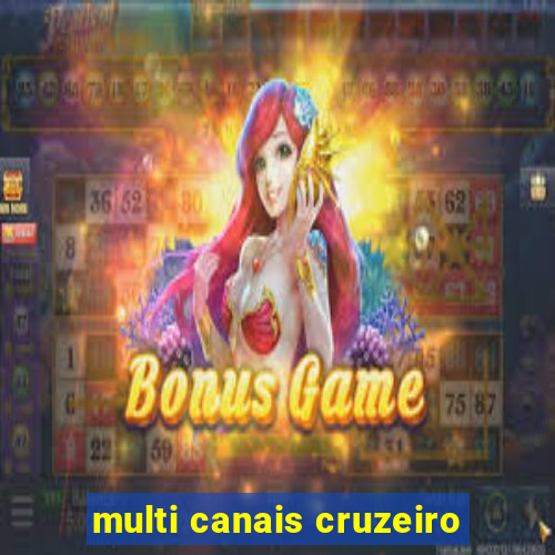 multi canais cruzeiro