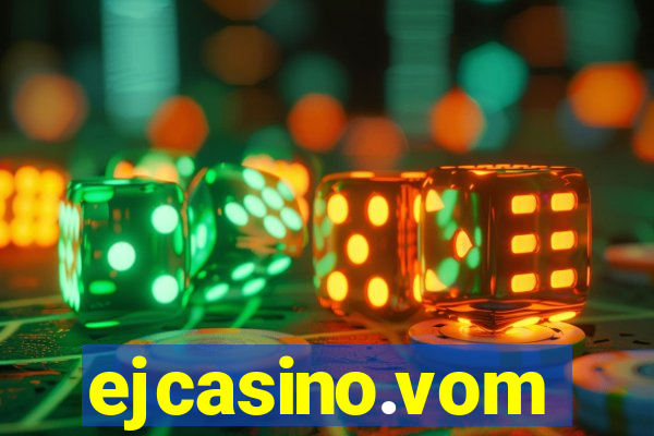 ejcasino.vom