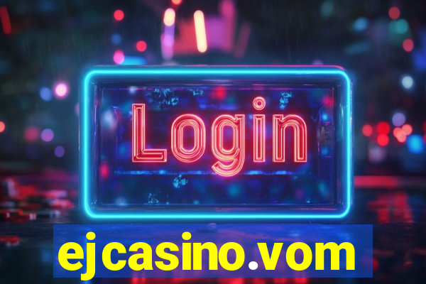 ejcasino.vom