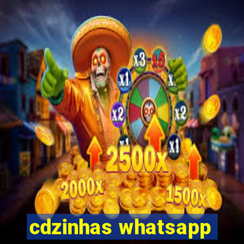 cdzinhas whatsapp