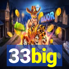 33big