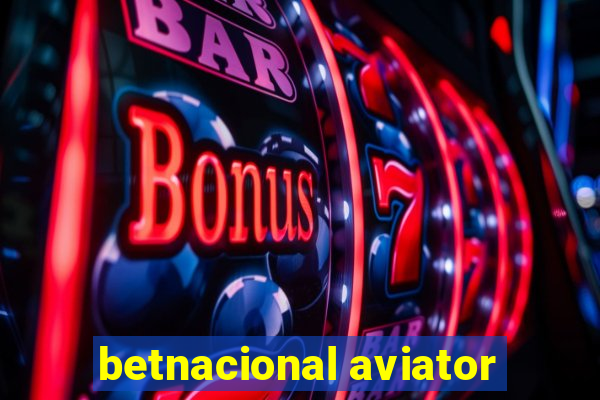 betnacional aviator