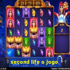 second life o jogo