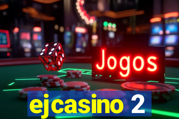 ejcasino 2