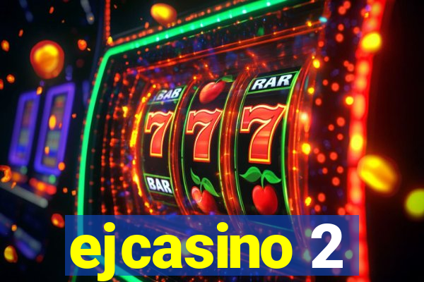 ejcasino 2