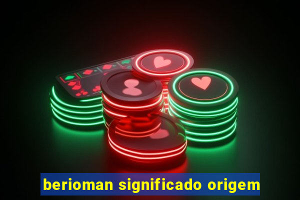 berioman significado origem