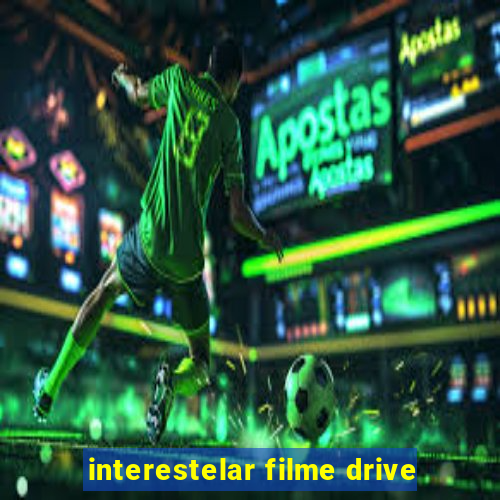 interestelar filme drive