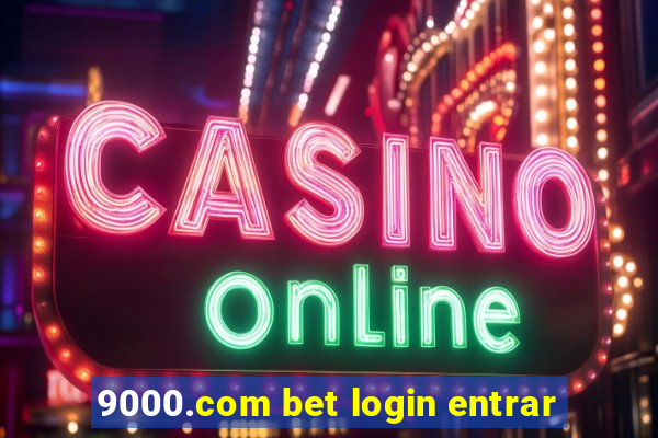 9000.com bet login entrar