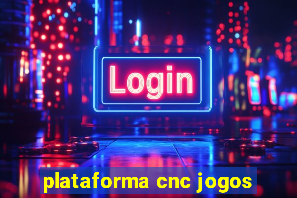 plataforma cnc jogos