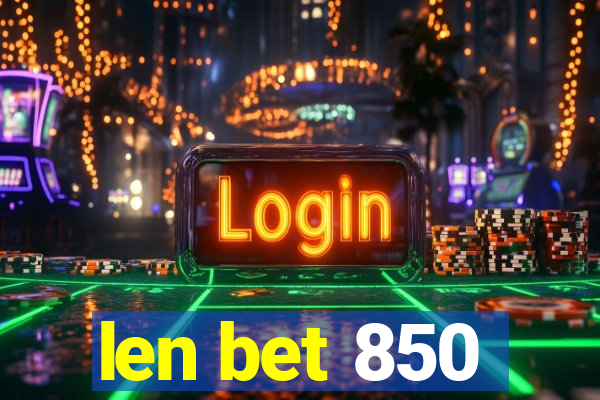 len bet 850