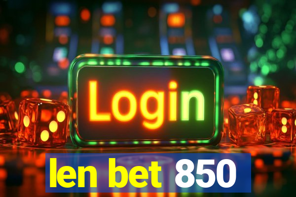 len bet 850