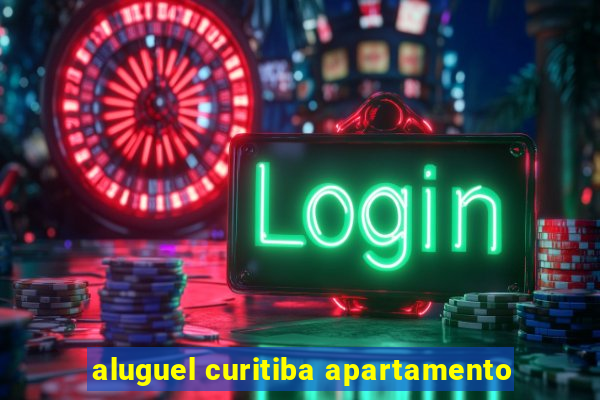 aluguel curitiba apartamento