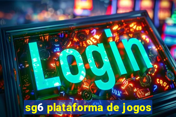 sg6 plataforma de jogos