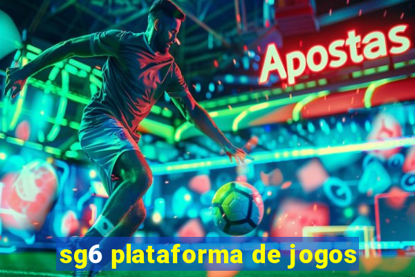 sg6 plataforma de jogos