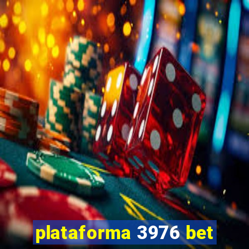 plataforma 3976 bet