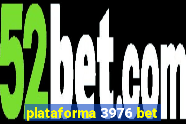 plataforma 3976 bet