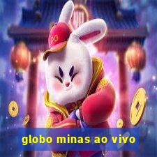 globo minas ao vivo