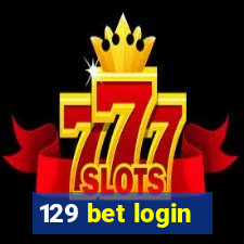 129 bet login