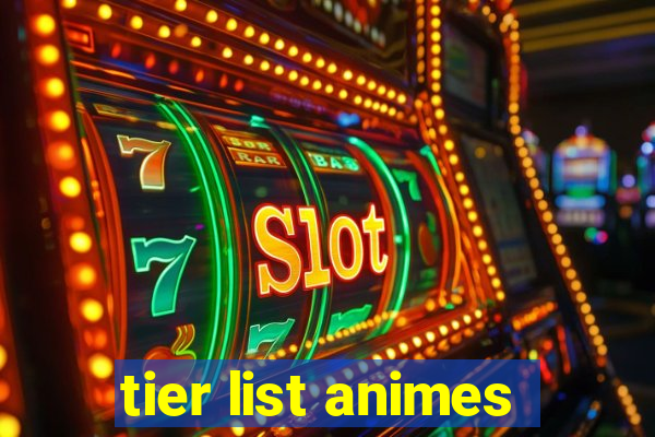 tier list animes