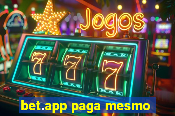 bet.app paga mesmo