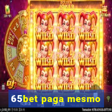 65bet paga mesmo