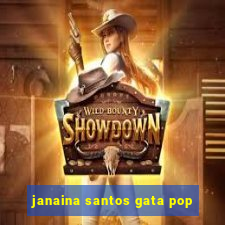 janaina santos gata pop