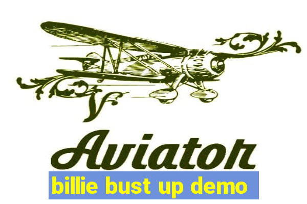 billie bust up demo