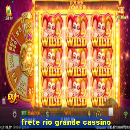 frete rio grande cassino