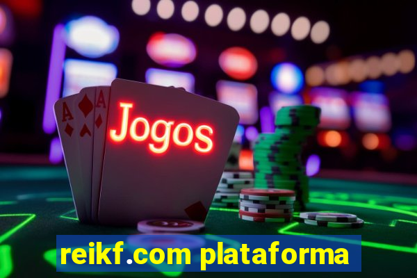 reikf.com plataforma