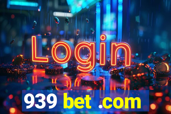 939 bet .com