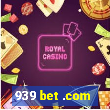 939 bet .com