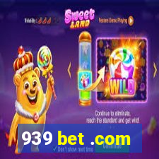 939 bet .com