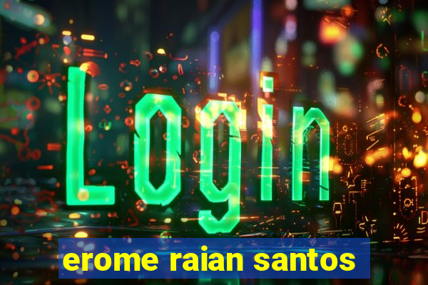 erome raian santos