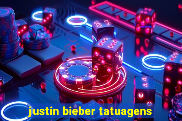 justin bieber tatuagens