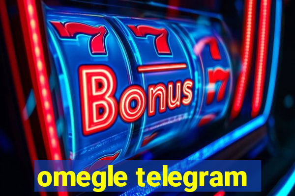 omegle telegram