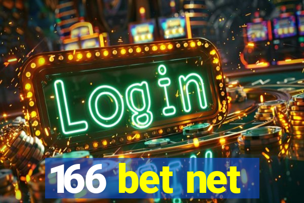 166 bet net