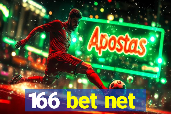 166 bet net