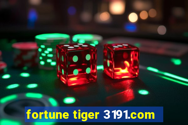 fortune tiger 3191.com