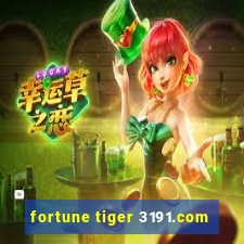 fortune tiger 3191.com