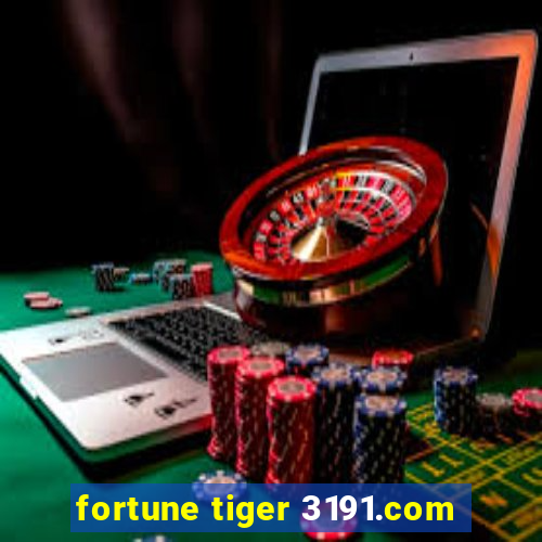 fortune tiger 3191.com