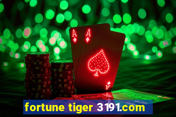 fortune tiger 3191.com