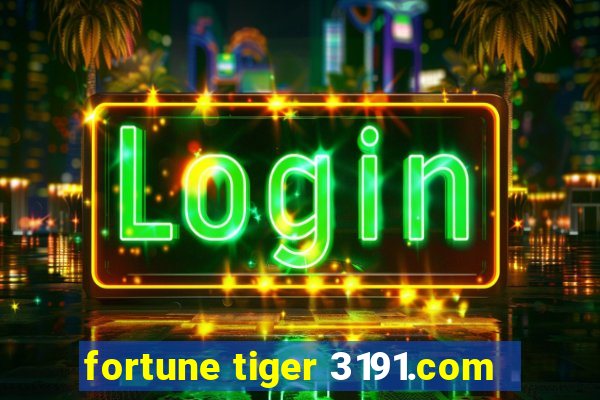 fortune tiger 3191.com