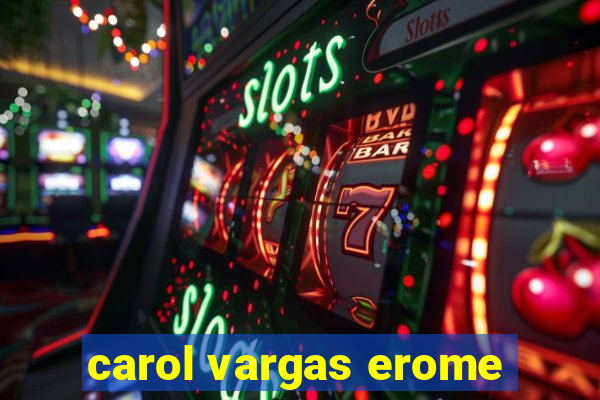 carol vargas erome